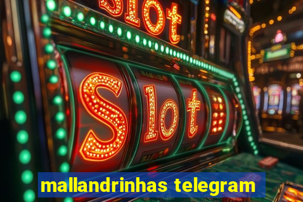 mallandrinhas telegram